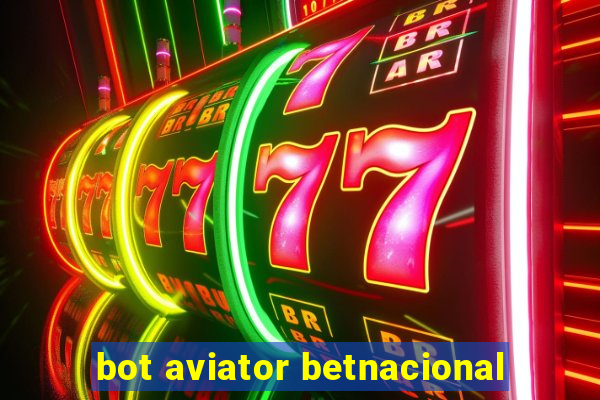 bot aviator betnacional